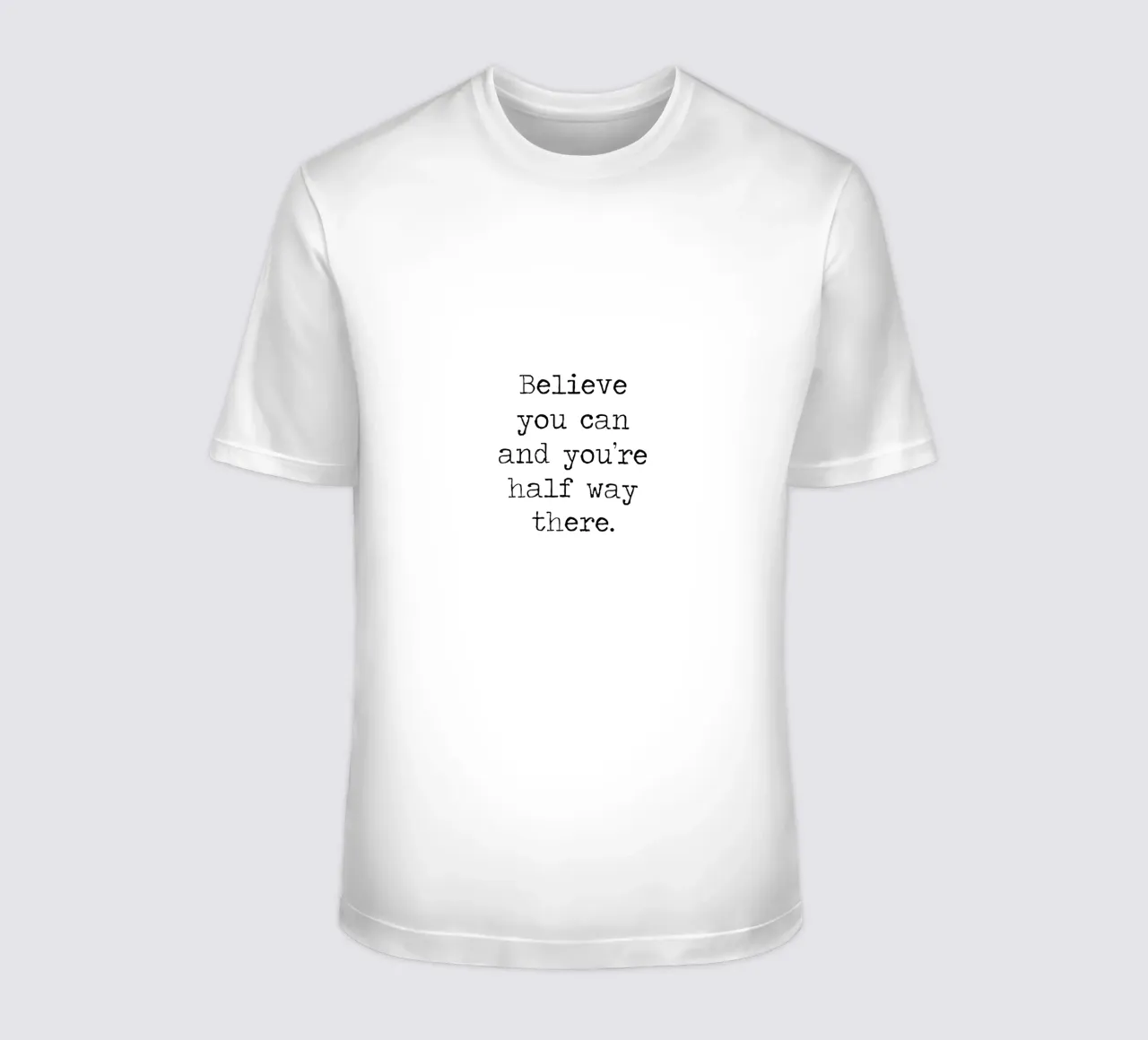 Believe You Can and You're Half Way There Theodore Roosevelt t-shirt by Summer Soul Co. - Quotes