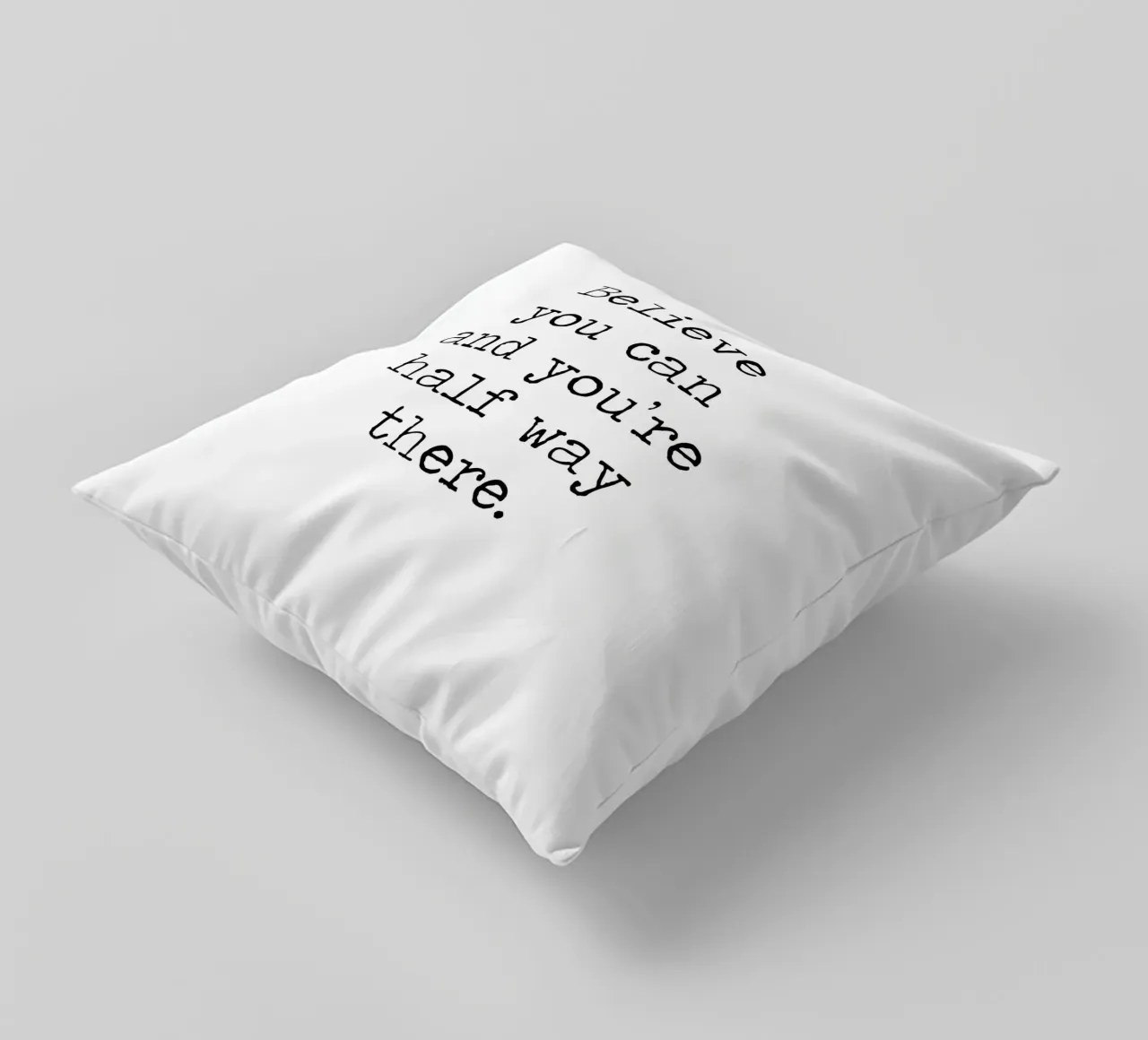 Believe You Can and You're Half Way There Theodore Roosevelt decorative cushion by Summer Soul Co. - Quotes