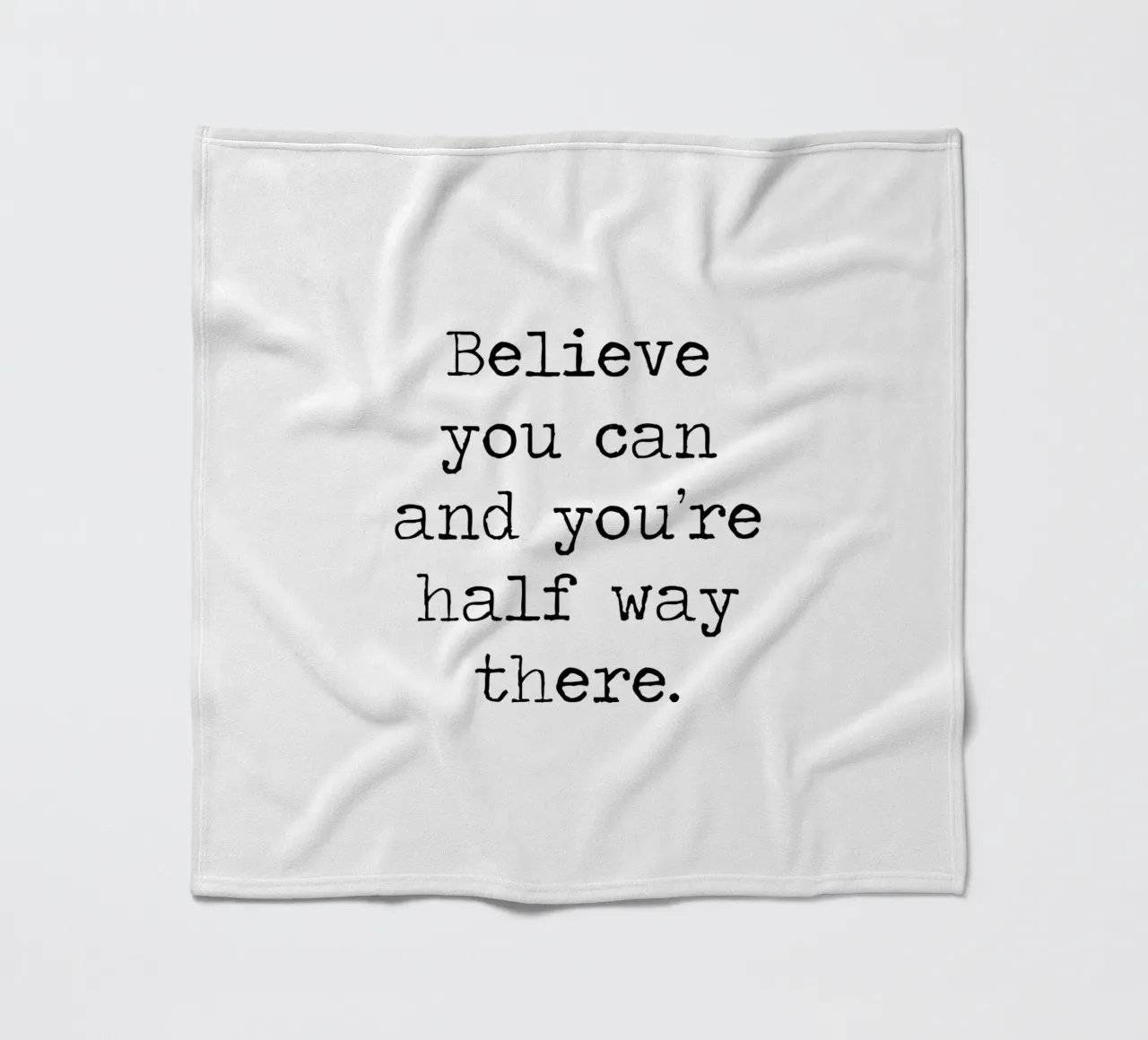 Credi di poterlo fare e sei già a metà strada Theodore Roosevelt coperta in pile da Summer Soul Co. - Quotes