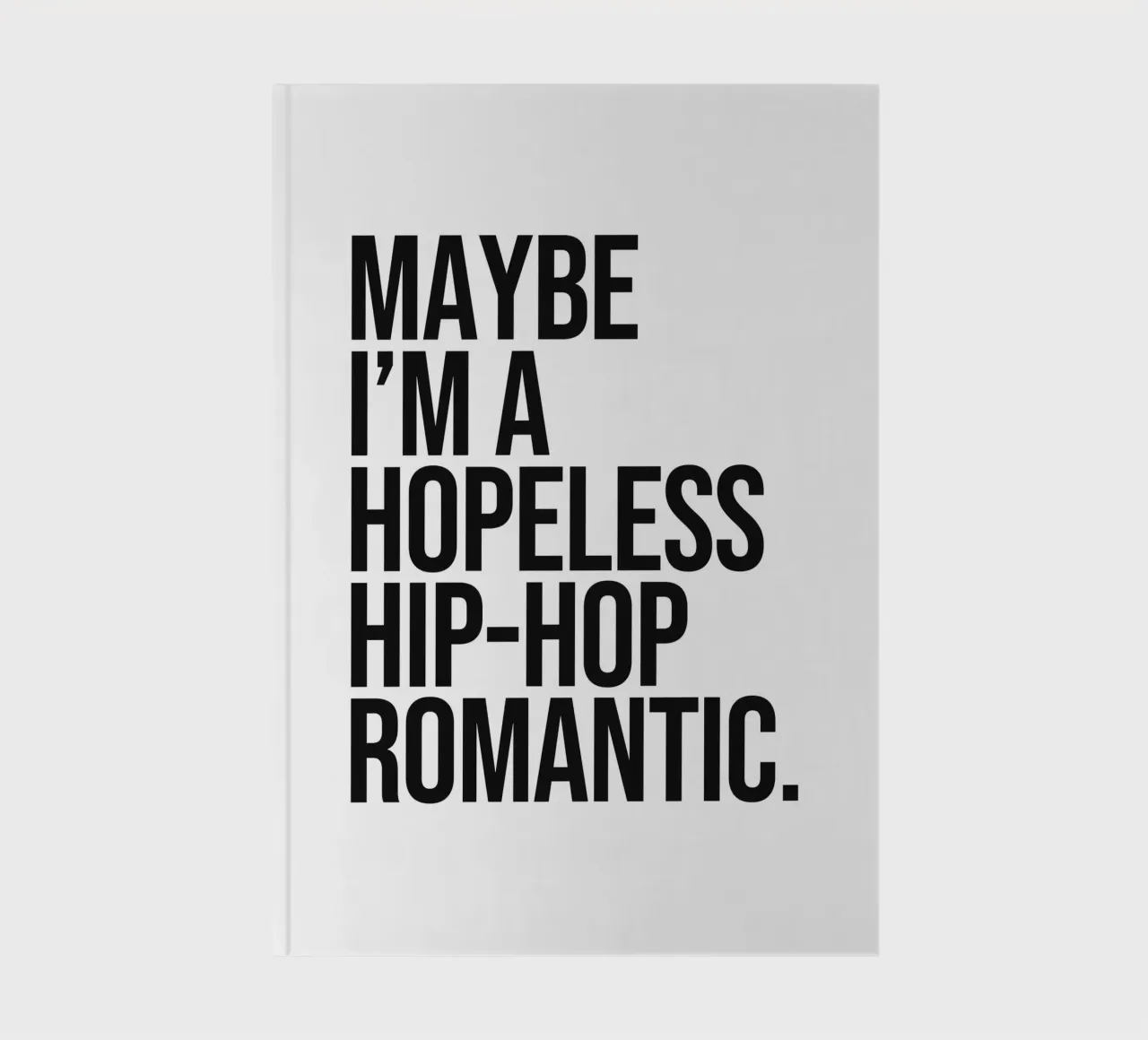 Peut-être suis-je un romantique désespéré du hip-hop. carnet de notes de Paigaam Studio