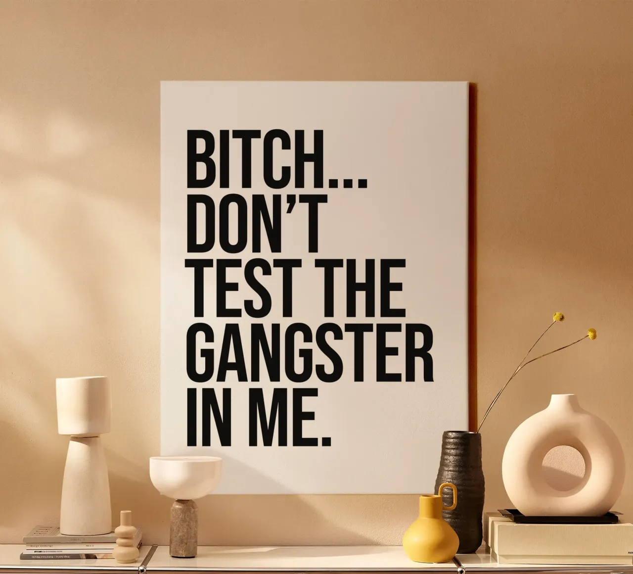 Schlampe teste nicht den Gangster in mir Zitat Leinwand von Paigaam Studio