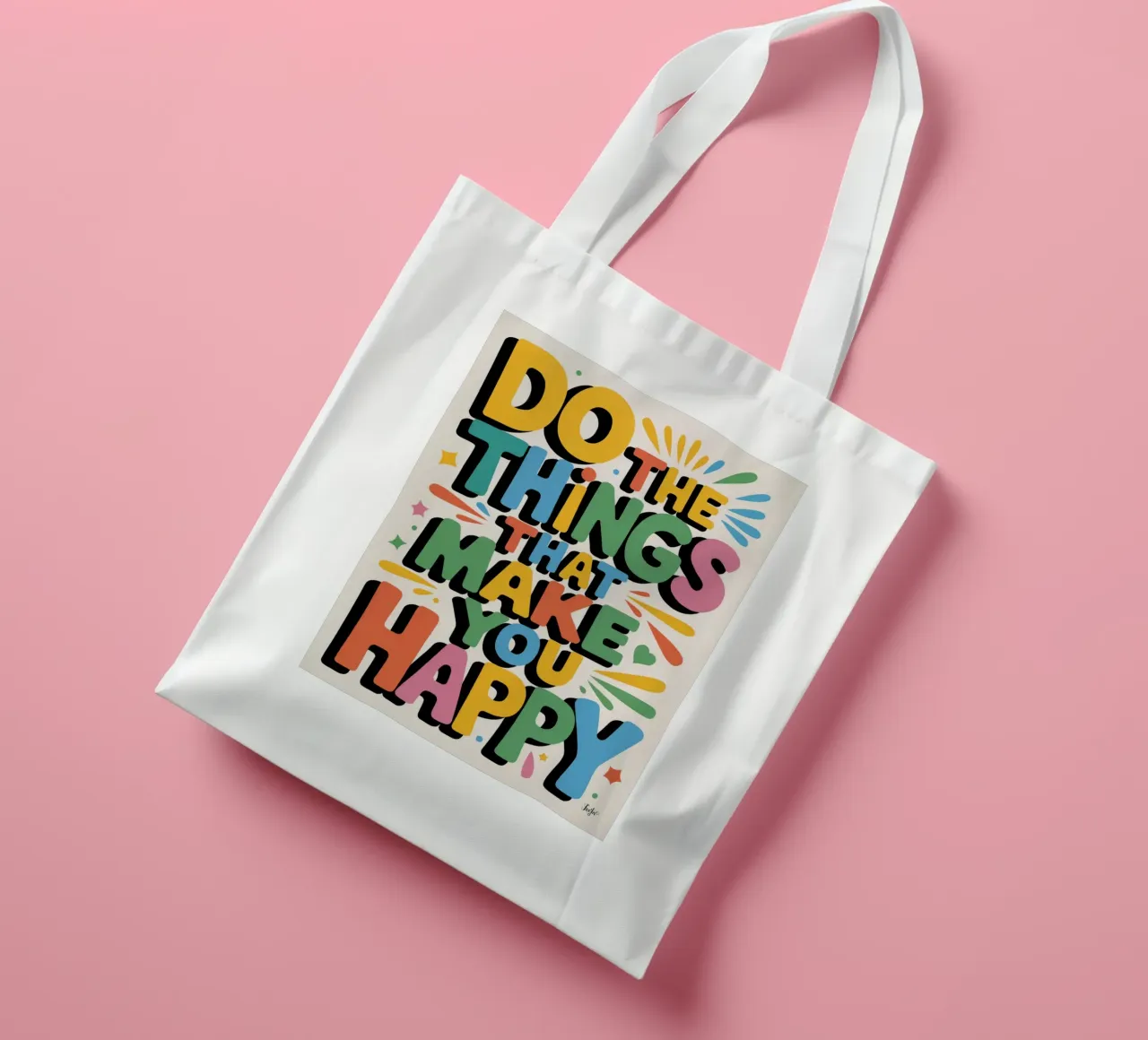 Do The Things That Make You Happy tote bag by logic