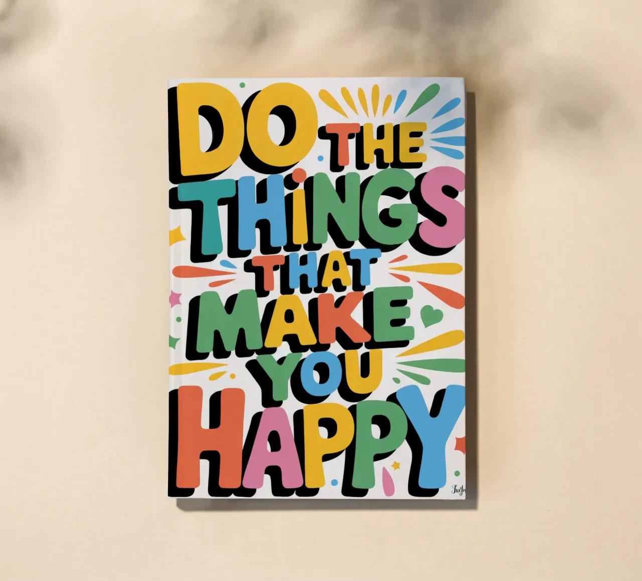 Do The Things That Make You Happy notebook by logic