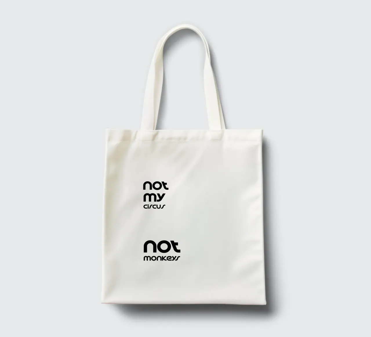 Not My Circus Not Monkeys Simple Minimalist Typography tote bag by YV TYPOGRAPHY