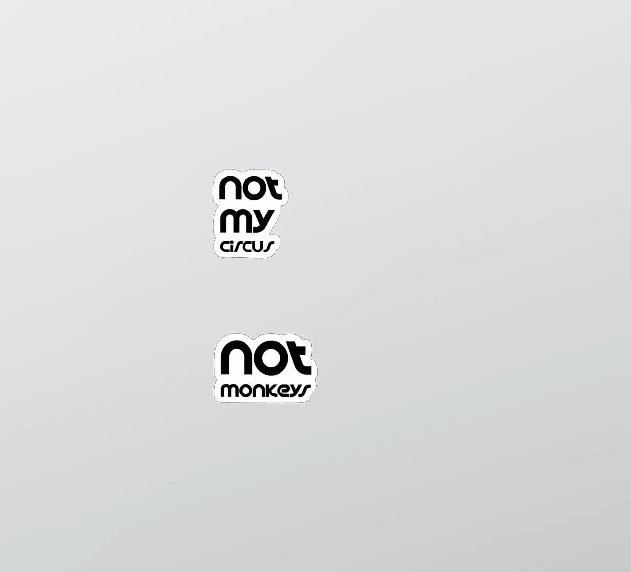 Not My Circus Not Monkeys Simple Minimalist Typography sticker by YV TYPOGRAPHY