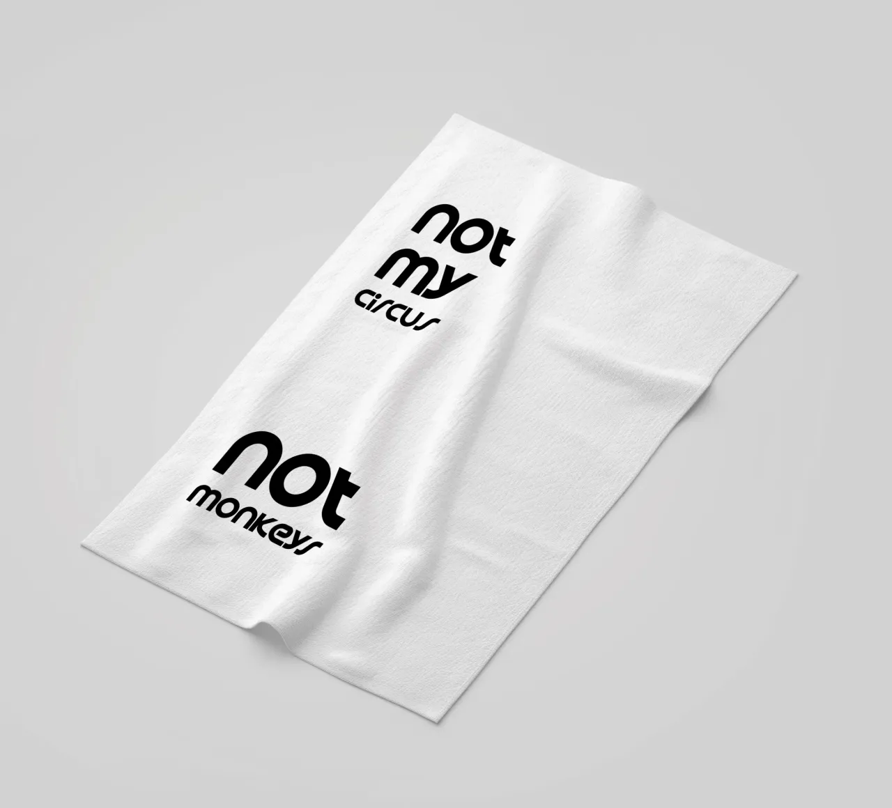 Not My Circus Not Monkeys Simple Minimalist Typography beach towel by YV TYPOGRAPHY