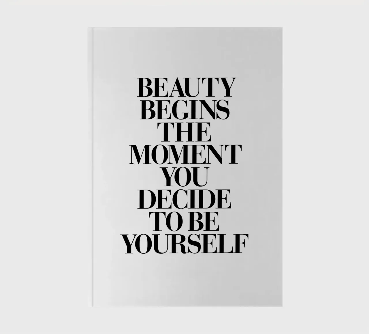 Beauty Begins the Moment You Decide to Be Yourself notebook by THE MOTIVATED TYPE