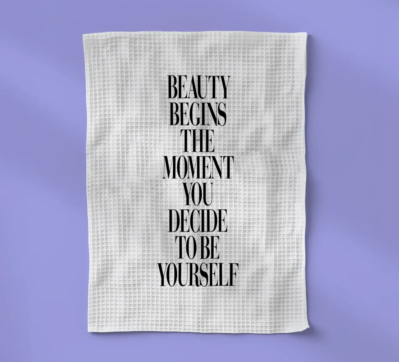 Schönheit beginnt in dem Moment, in dem du dich entscheidest, du selbst zu sein Geschirrtuch von THE MOTIVATED TYPE