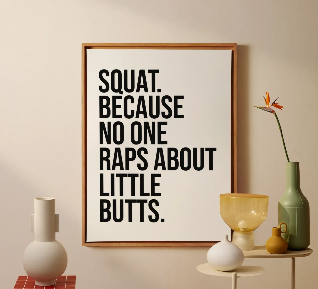 Squat because no one raps about little butts funny quote canvas with Floater frame by Paigaam Studio