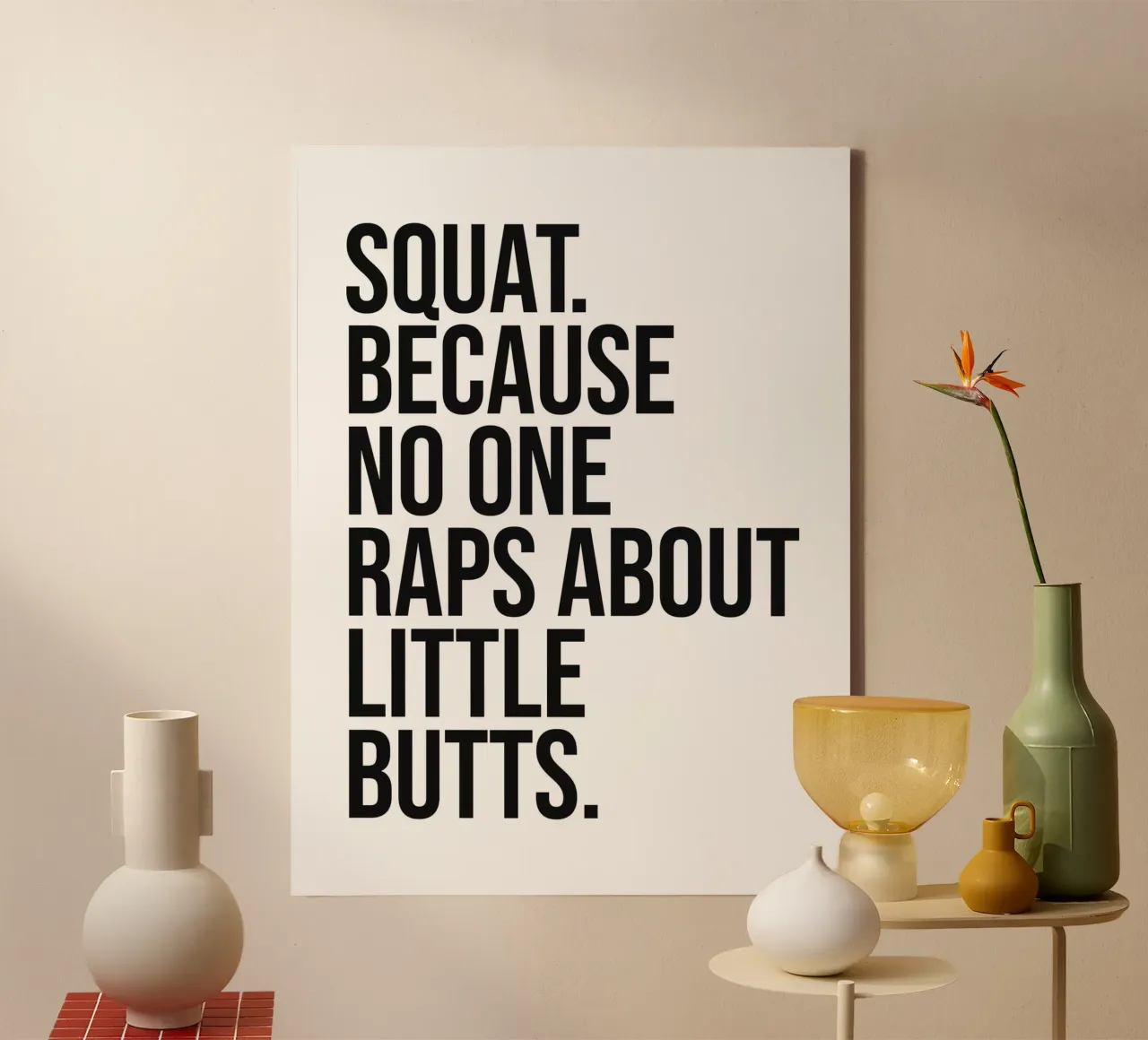 Squat because no one raps about little butts funny quote canvas with Floater frame by Paigaam Studio
