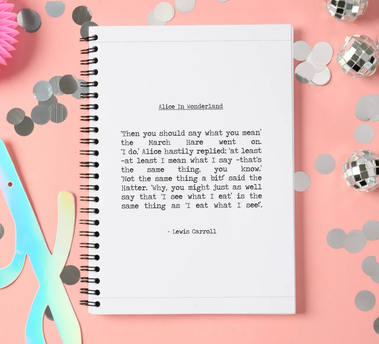 "Di lo que quieres decir" La Liebre de Marzo Cita de Alicia en el País de las Maravillas cuaderno de espiral de Summer Soul Co. - Quotes
