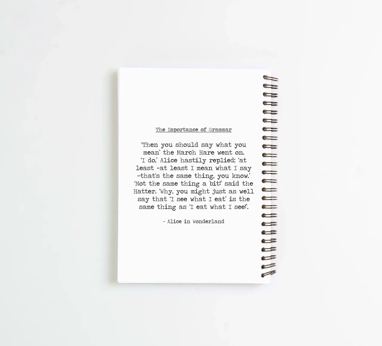 The Importance of Grammar -Alice In Wonderland Carroll quote spiral notebook by Summer Soul Co. - Quotes