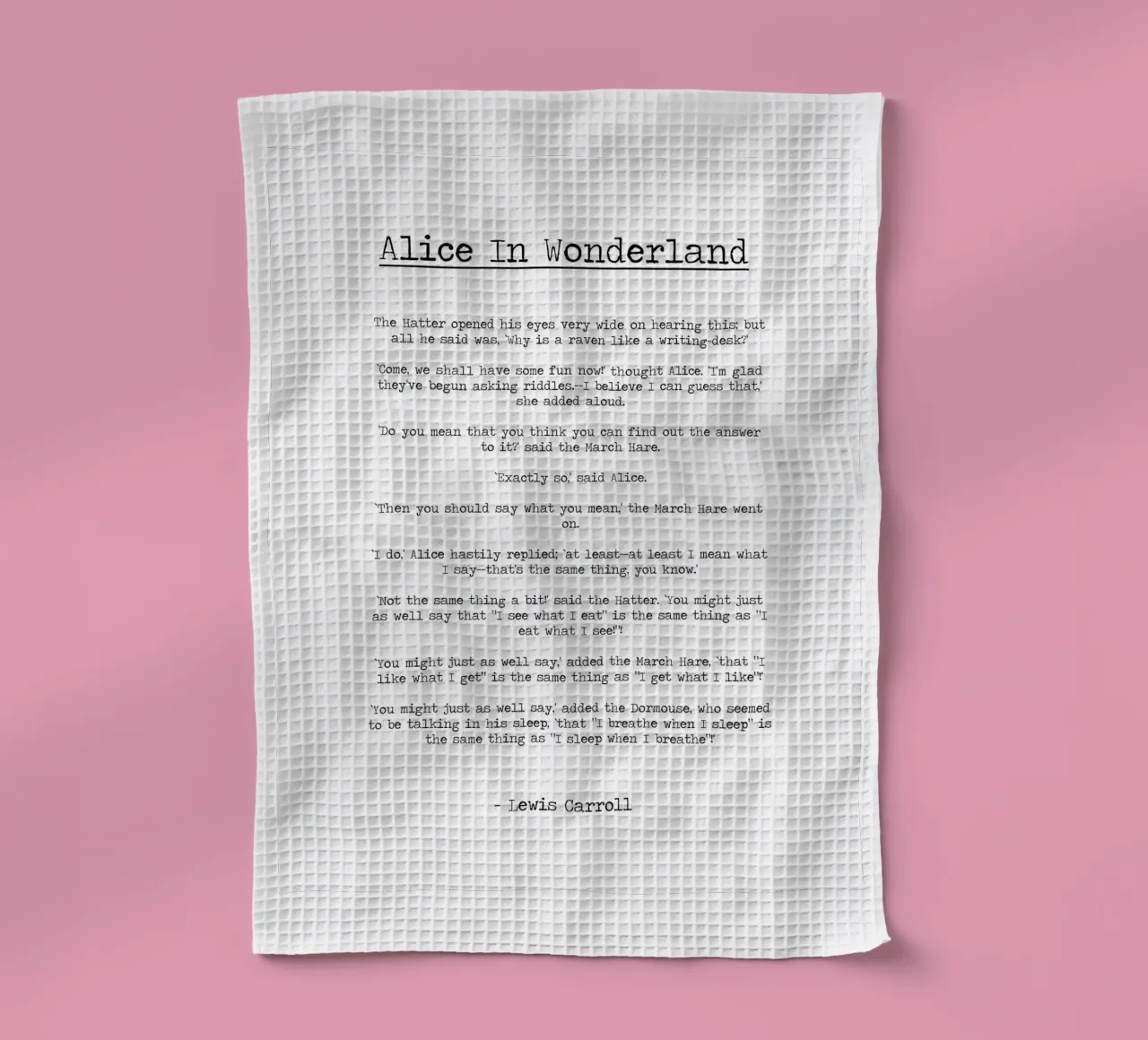 "Man sollte sagen, was man meint" Zitat Alice im Wunderland Geschirrtuch von Summer Soul Co. - Quotes