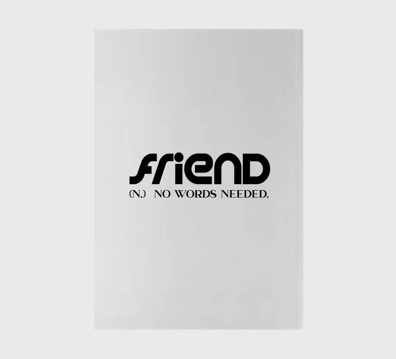 Friend No Words Needed Simple Minimalist Typography notebook by YV TYPOGRAPHY