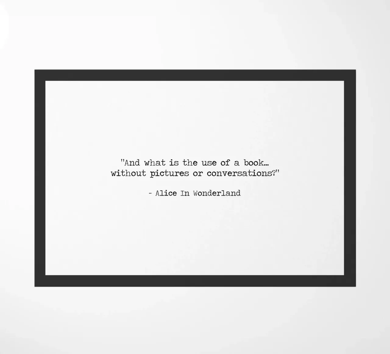 A cosa serve un libro senza immagini Alice Wonderland zerbino da Summer Soul Co. - Quotes