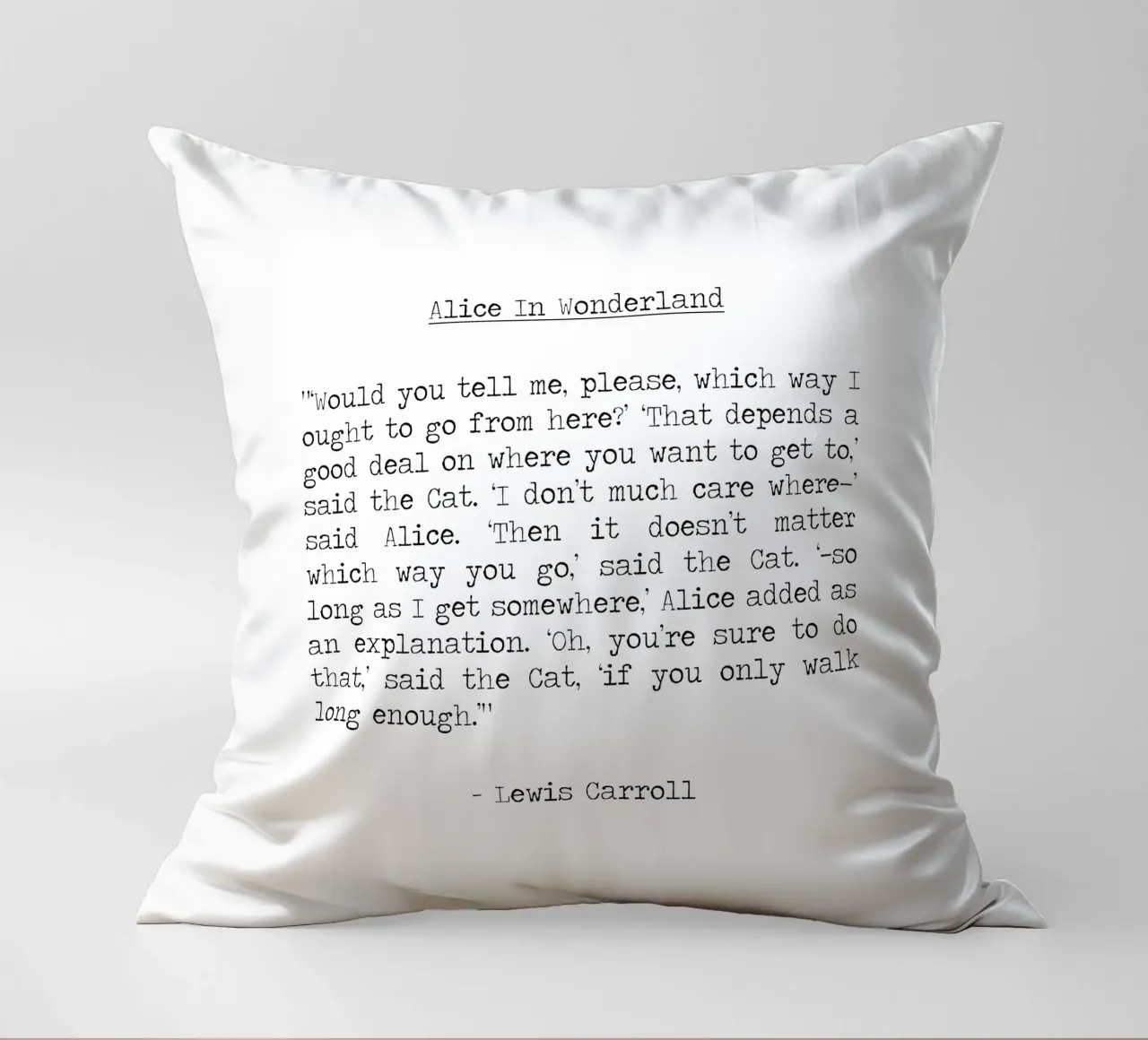 It doesn't matter which way you go Cheshire Cat Alice quote decorative cushion by Summer Soul Co. - Quotes