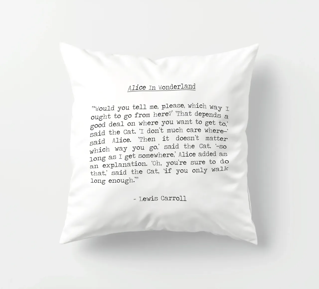It doesn't matter which way you go Cheshire Cat Alice quote decorative cushion by Summer Soul Co. - Quotes
