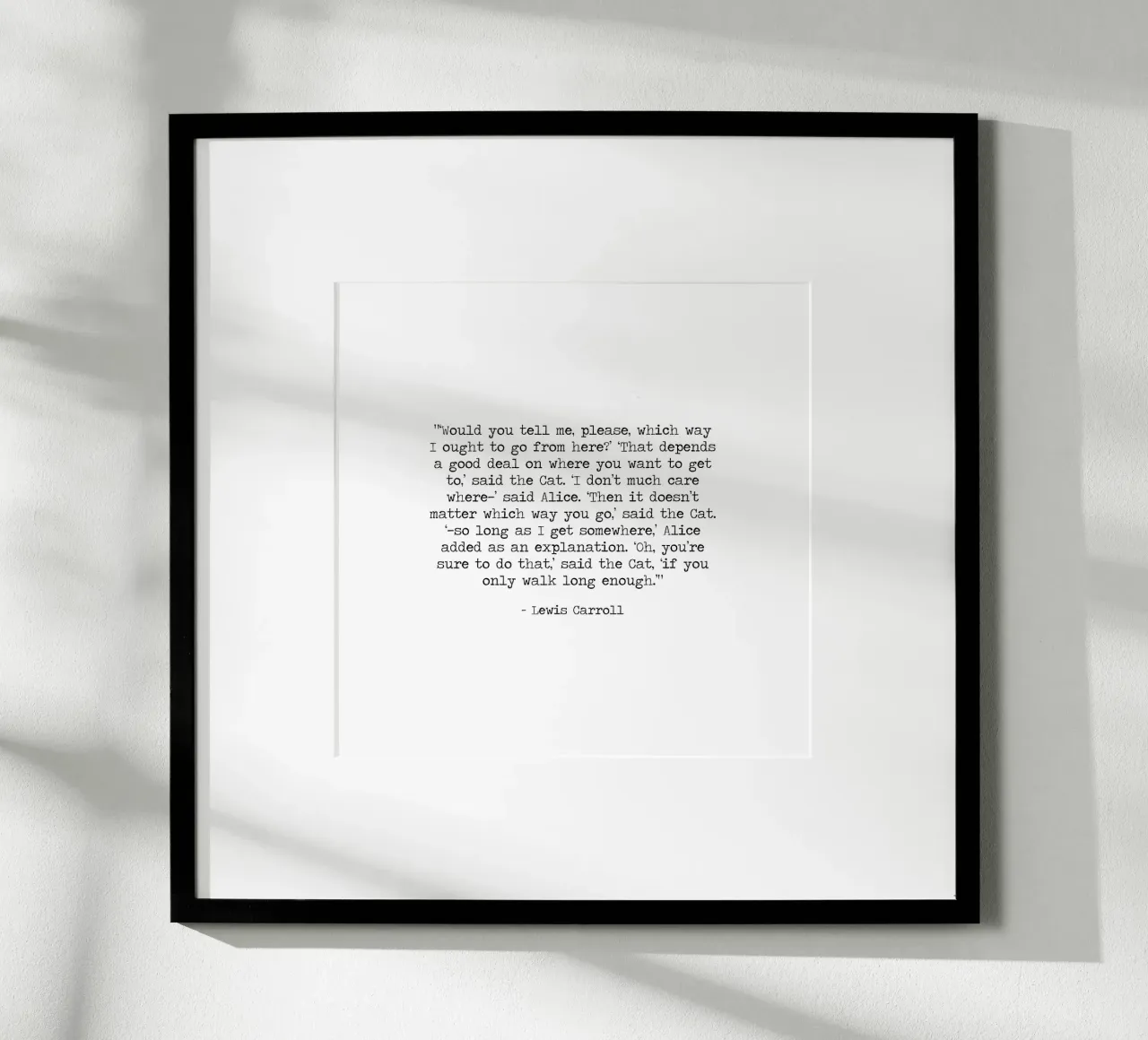 It doesn't matter which way you go -Cheshire Cat Alice Quote hahnemühle by Summer Soul Co. - Quotes