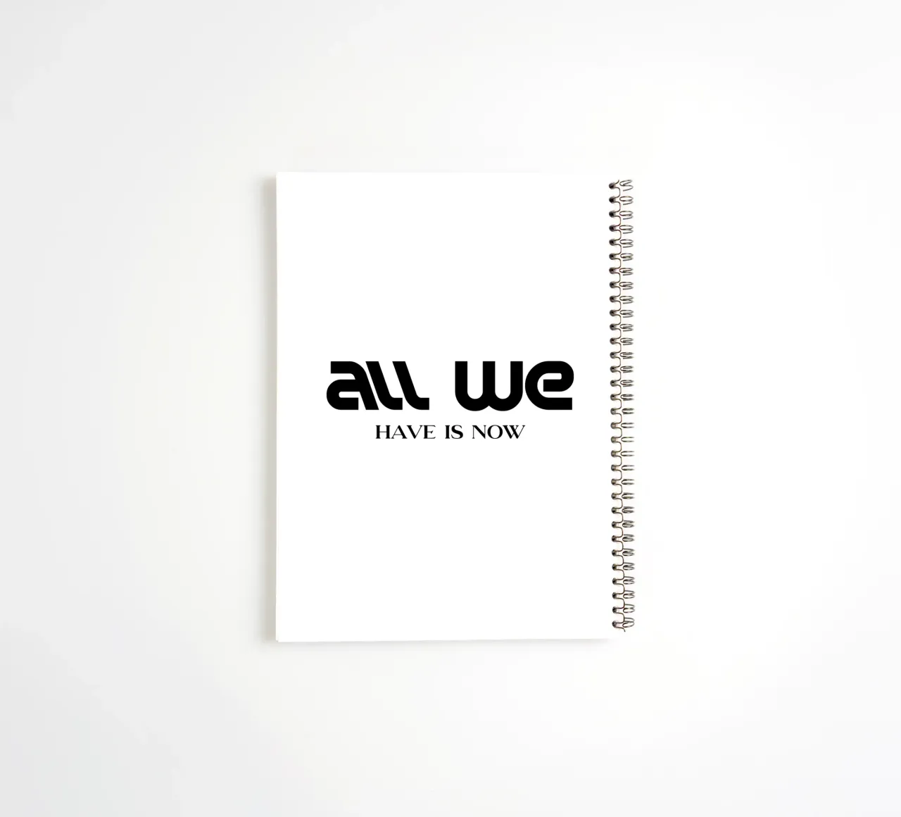 All We Have Is Now Elegant Minimalist Typography spiral notebook by YV TYPOGRAPHY
