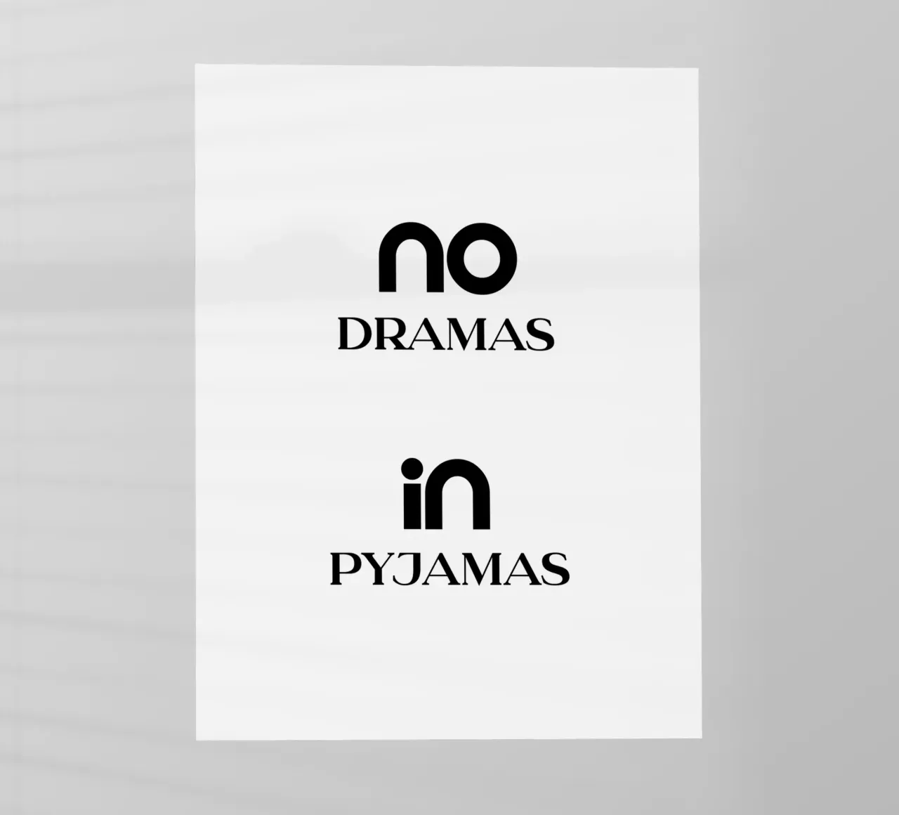 No Dramas In Pyjamas Tipografia minimalista pellicola backlit da YV TYPOGRAPHY