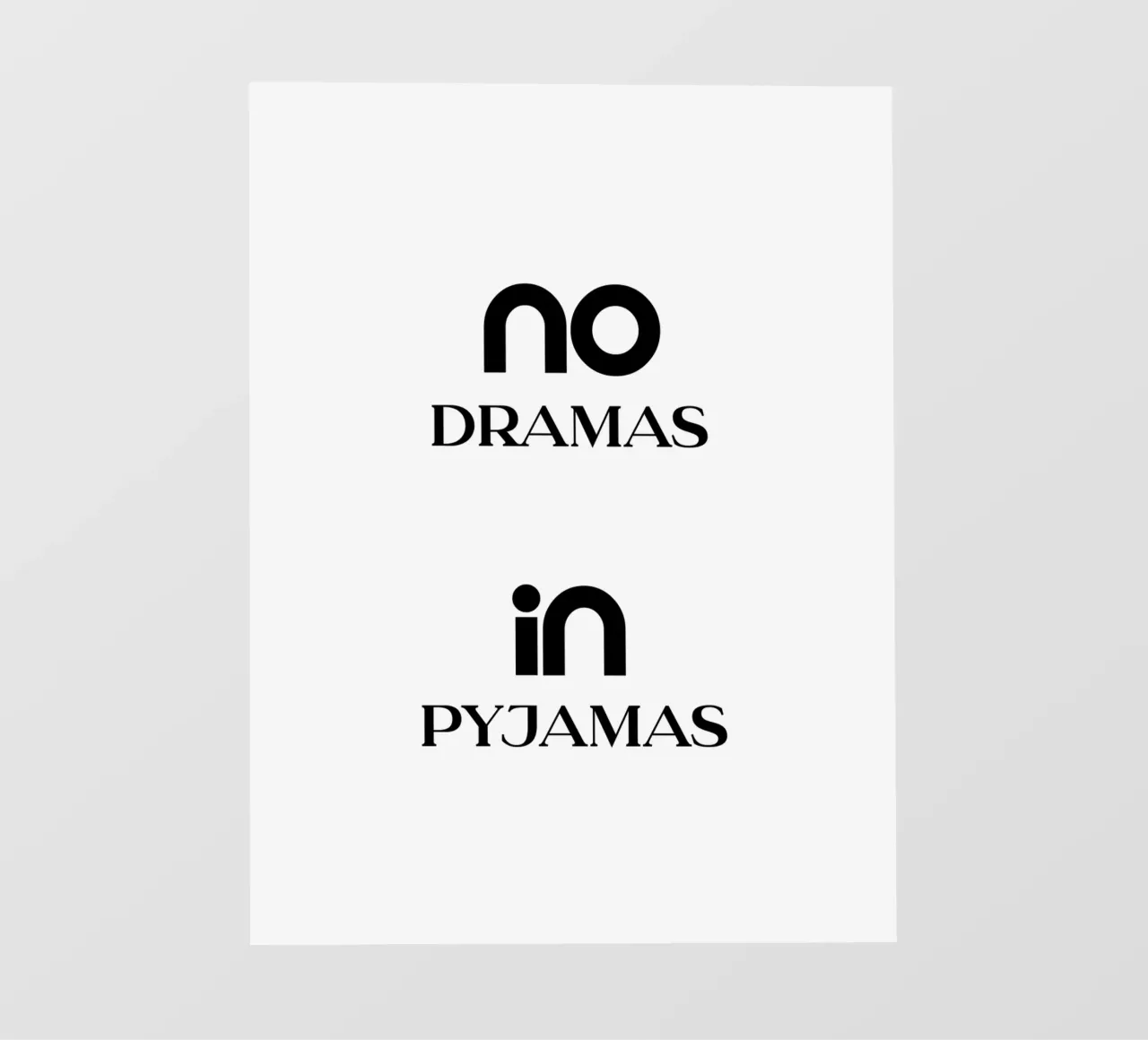 No Dramas In Pyjamas Tipografia minimalista pellicola backlit da YV TYPOGRAPHY