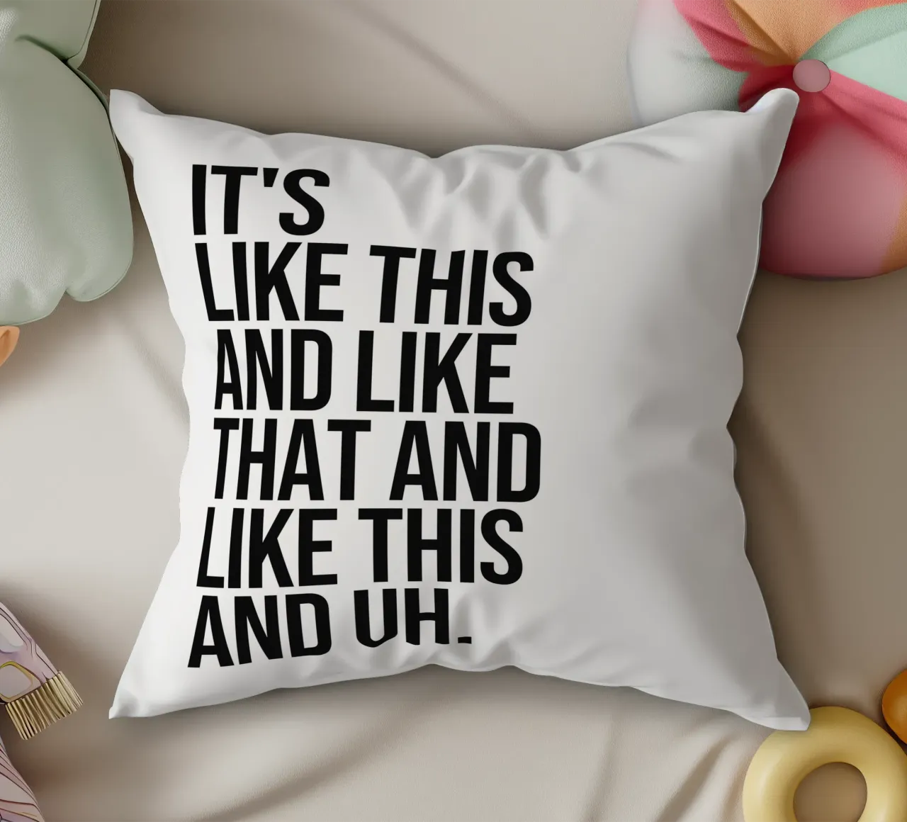 Its Like This And Like That Quote decorative cushion by Paigaam Studio