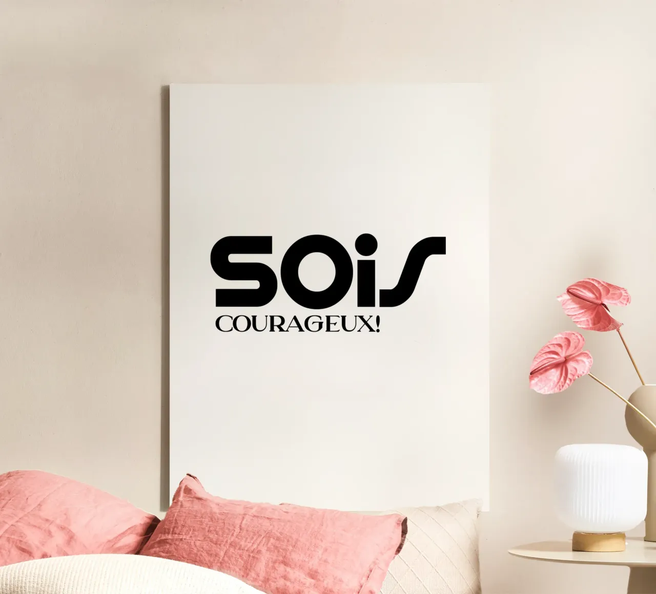 Sois Courageux Simple Minimalist Typography canvas by YV TYPOGRAPHY