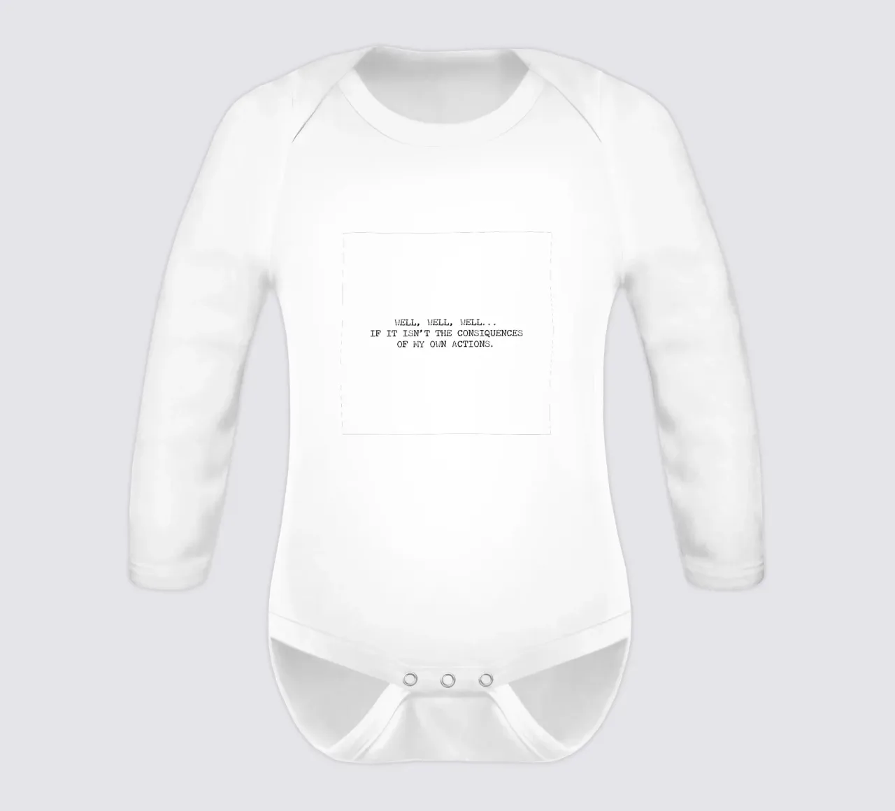 Well, if it isn't the consequences of my own actions! Quote long-sleeve baby romper by Summer Soul Co. - Quotes