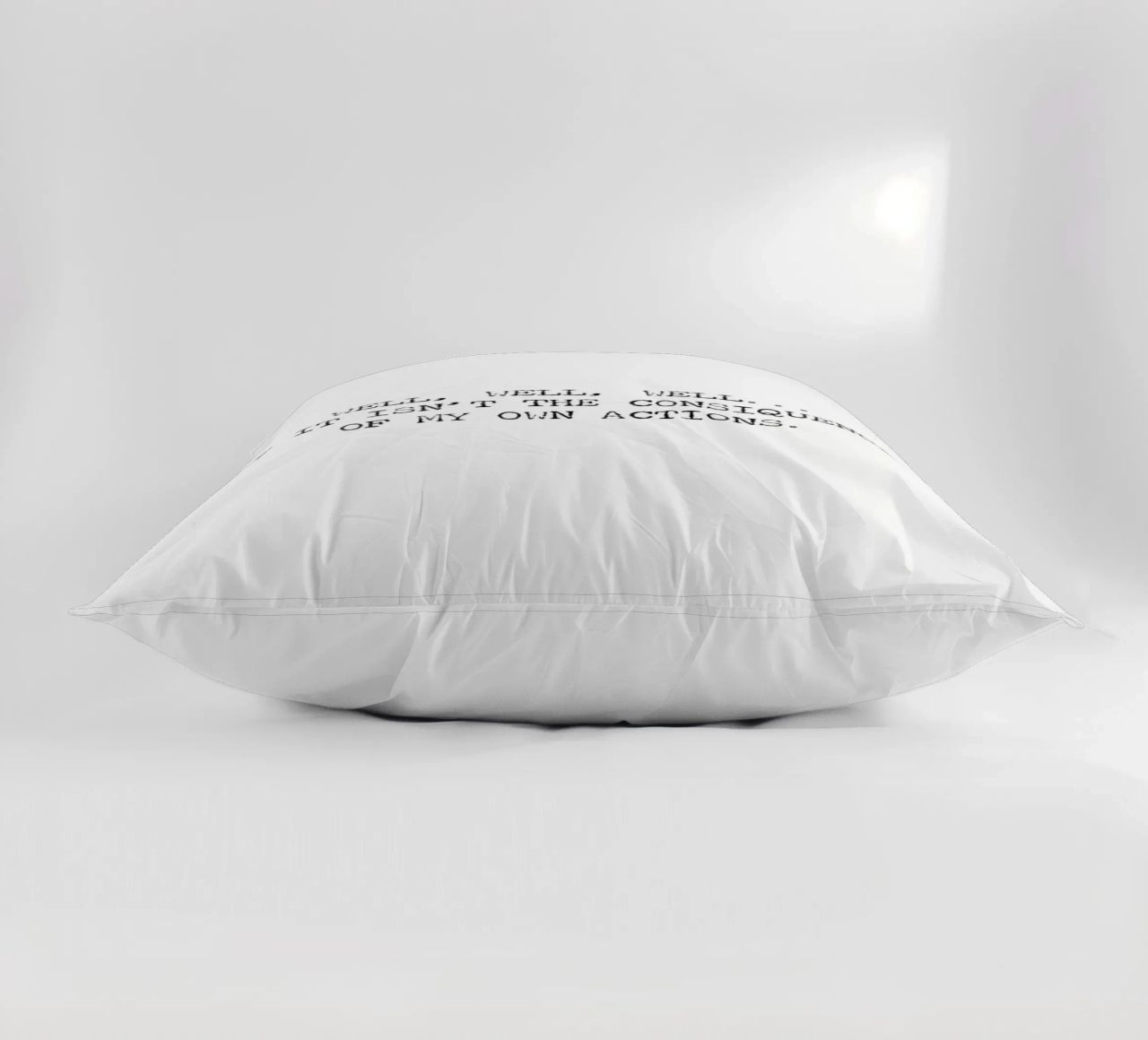Well, if it isn't the consequences of my own actions! Quote decorative cushion by Summer Soul Co. - Quotes