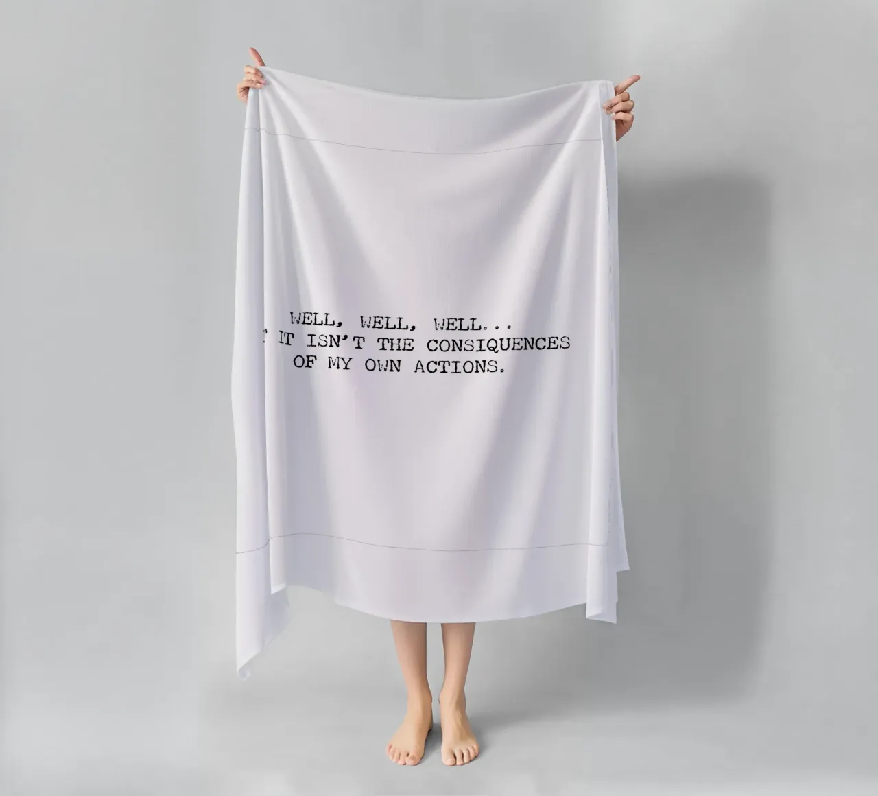 Well, if it isn't the consequences of my own actions! Quote beach towel by Summer Soul Co. - Quotes