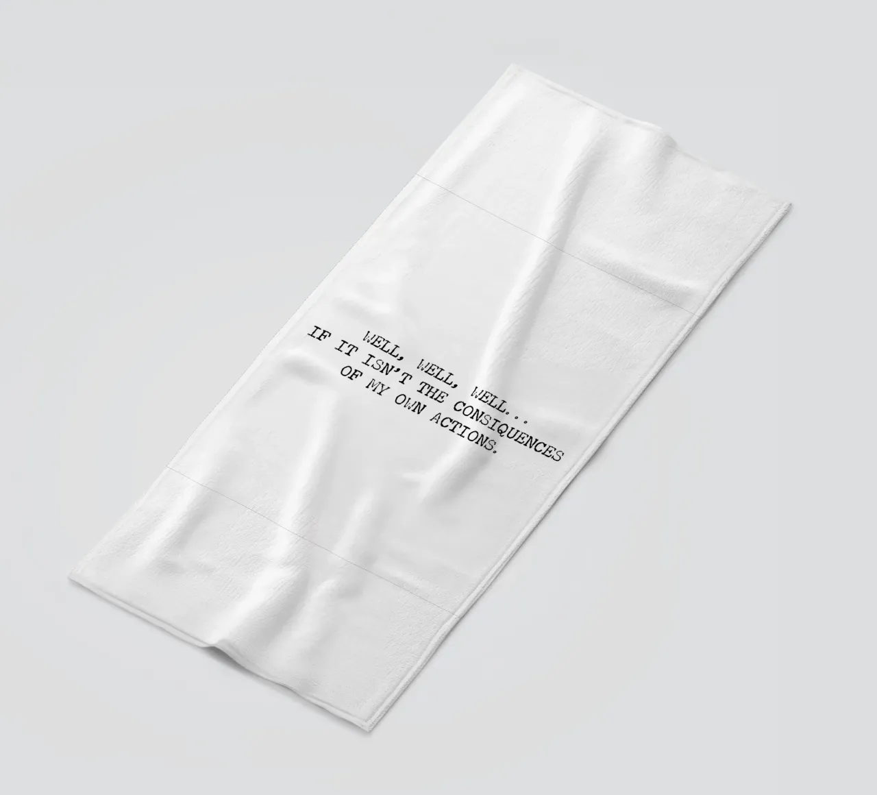 Well, if it isn't the consequences of my own actions! Quote beach towel by Summer Soul Co. - Quotes