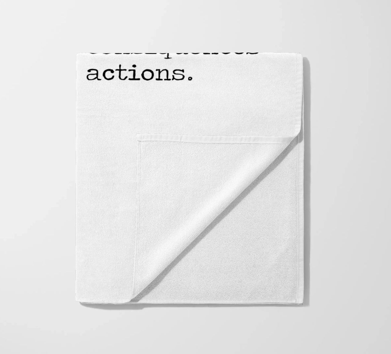 Well, if it isn't the consequences of my own actions! Quote beach towel by Summer Soul Co. - Quotes