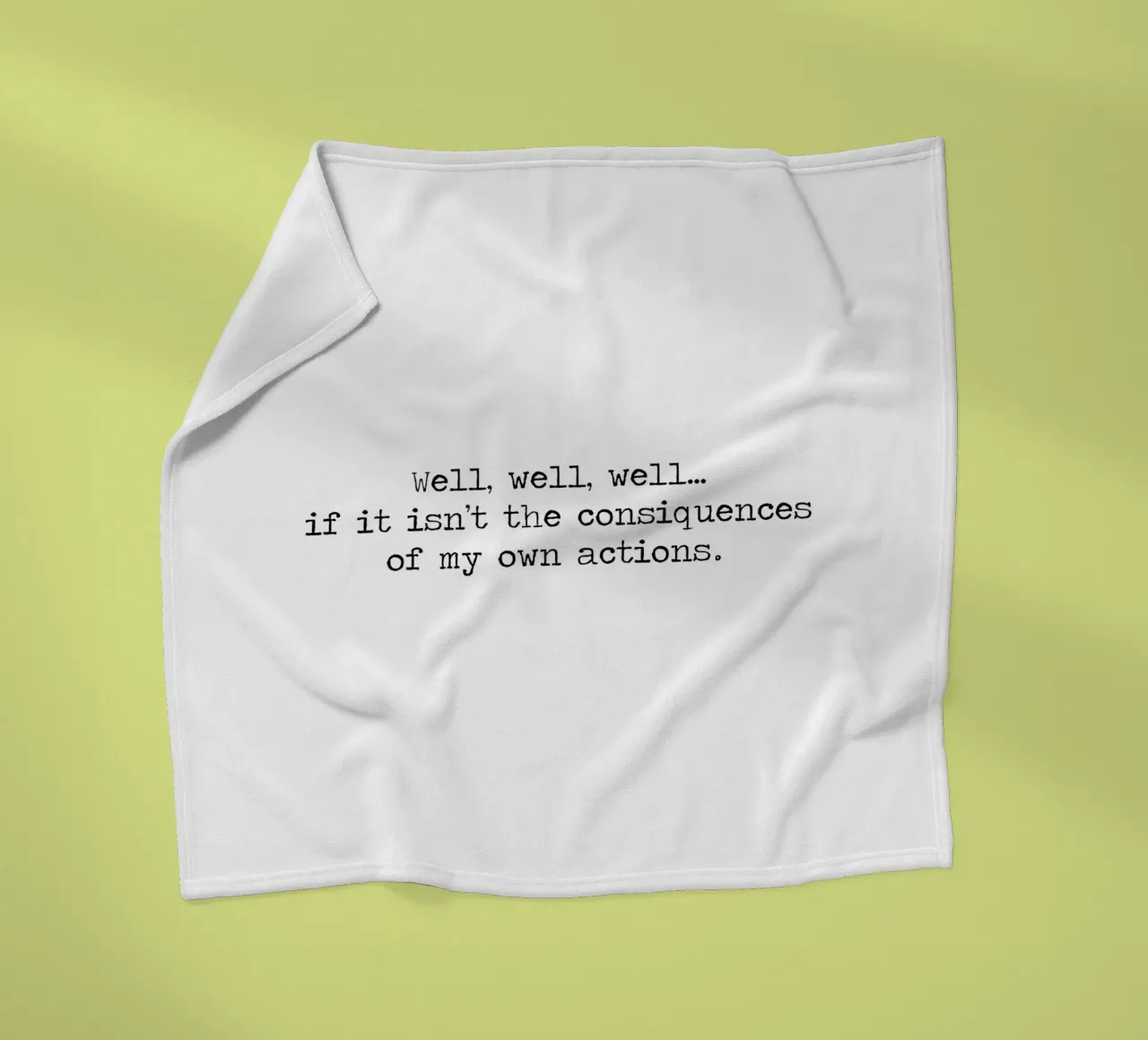 Eh bien, si ce n'est pas les conséquences de mes propres actions ! Citation plaid polaire de Summer Soul Co. - Quotes