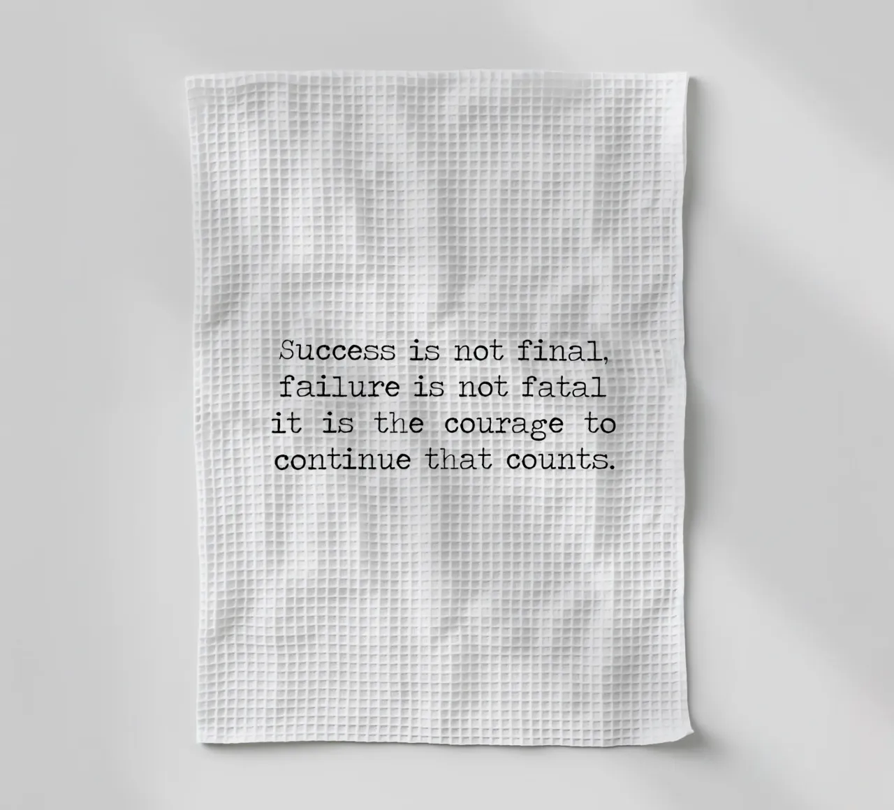 Le succès n'est pas définitif, l'échec n'est pas fatal. Citation de Courage torchon de Summer Soul Co. - Quotes