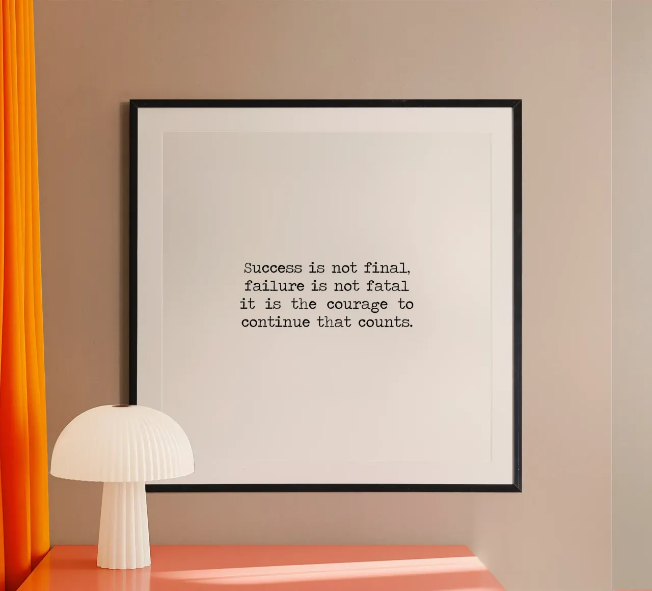 Success if not final, failure is not fatal. Courage quote poster by Summer Soul Co. - Quotes