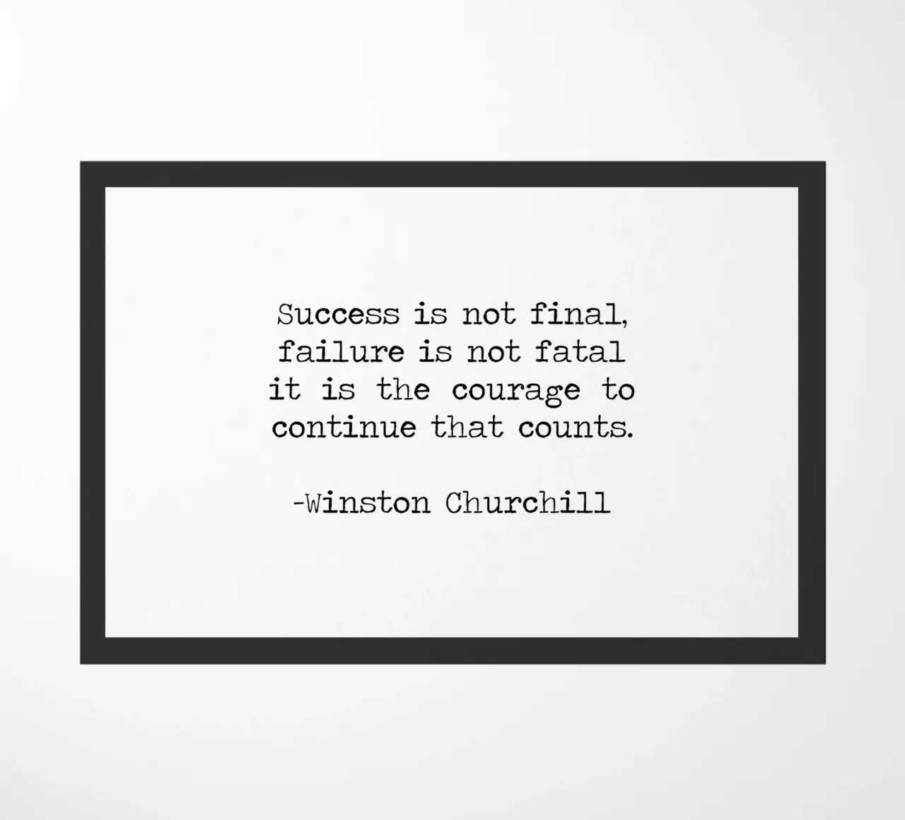 Success if not final, failure is not fatal. Courage quote doormat by Summer Soul Co. - Quotes