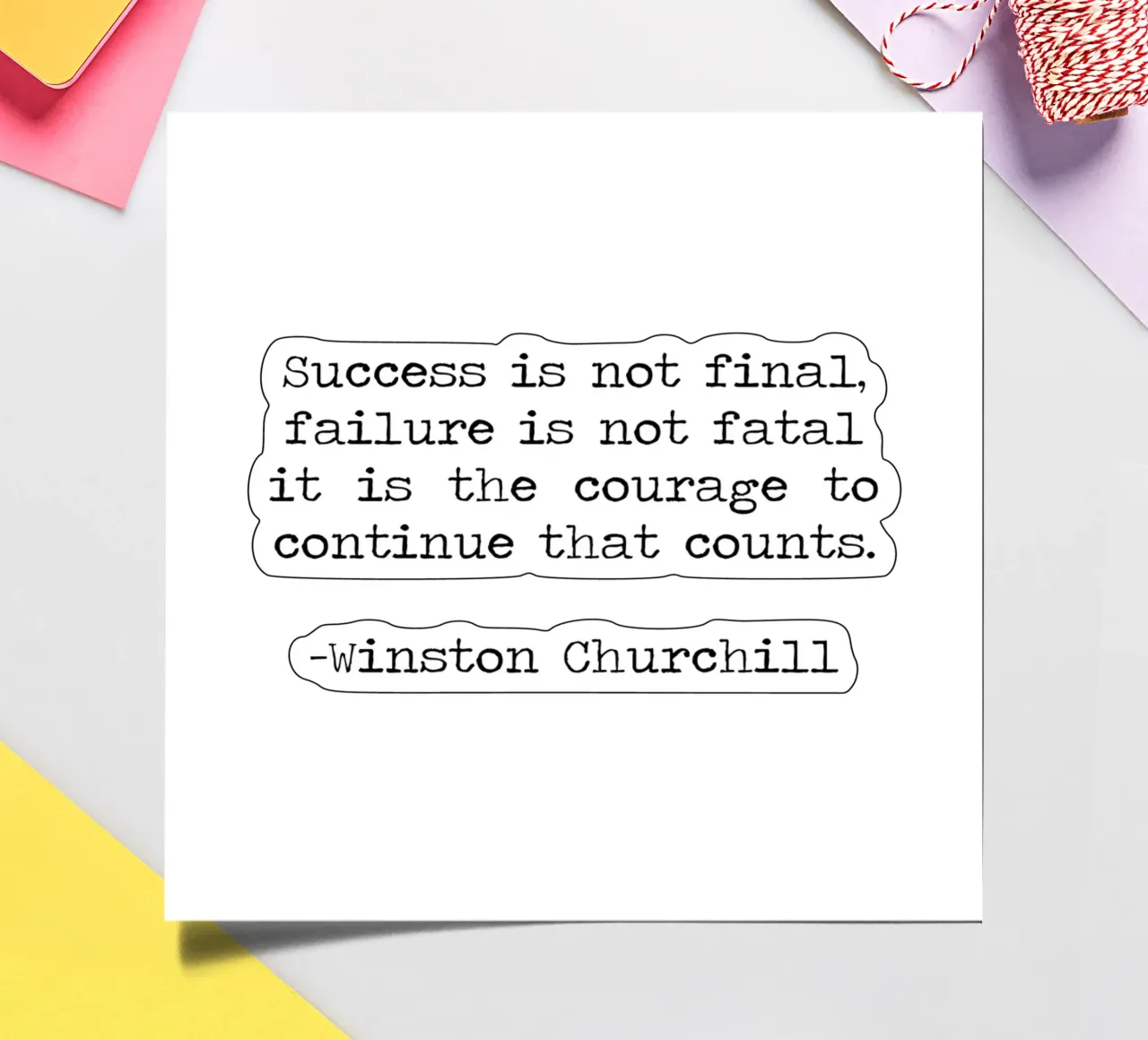 Success if not final, failure is not fatal. Courage quote sticker sheet by Summer Soul Co. - Quotes