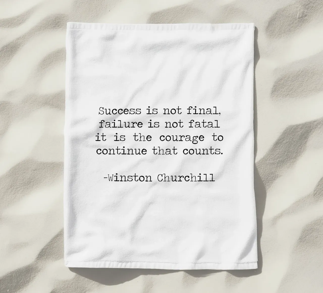 Success if not final, failure is not fatal. Courage quote beach towel by Summer Soul Co. - Quotes