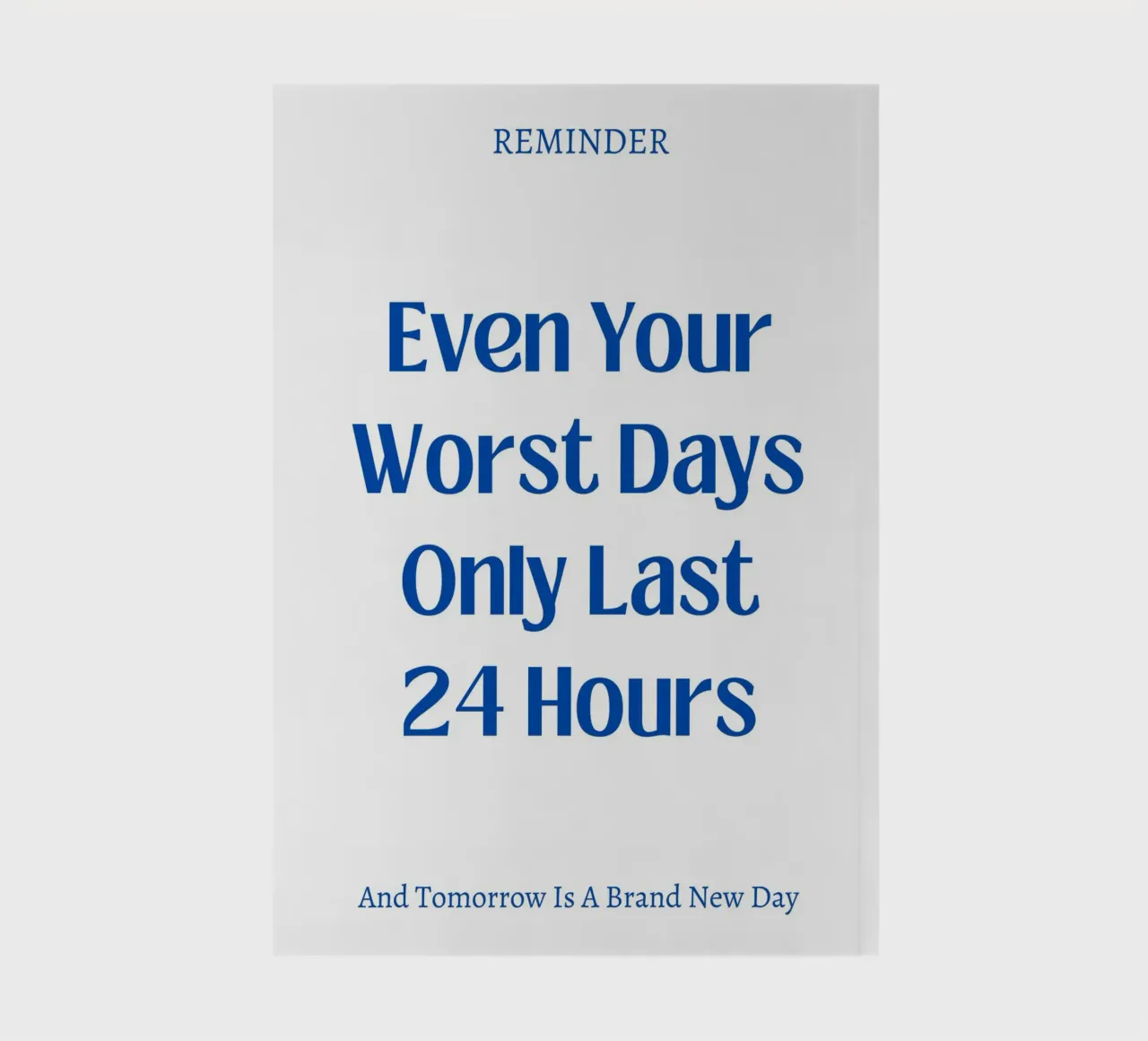 Even your last days lasts 24 hours, typography notebook by pdigitalprints
