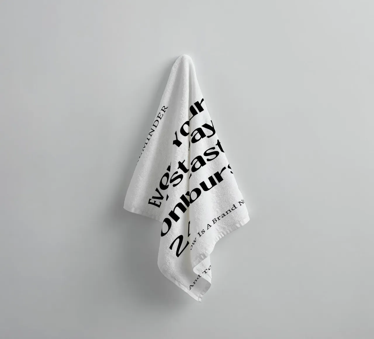 Even your last days lasts 24 hours, typography, motivational towel by pdigitalprints