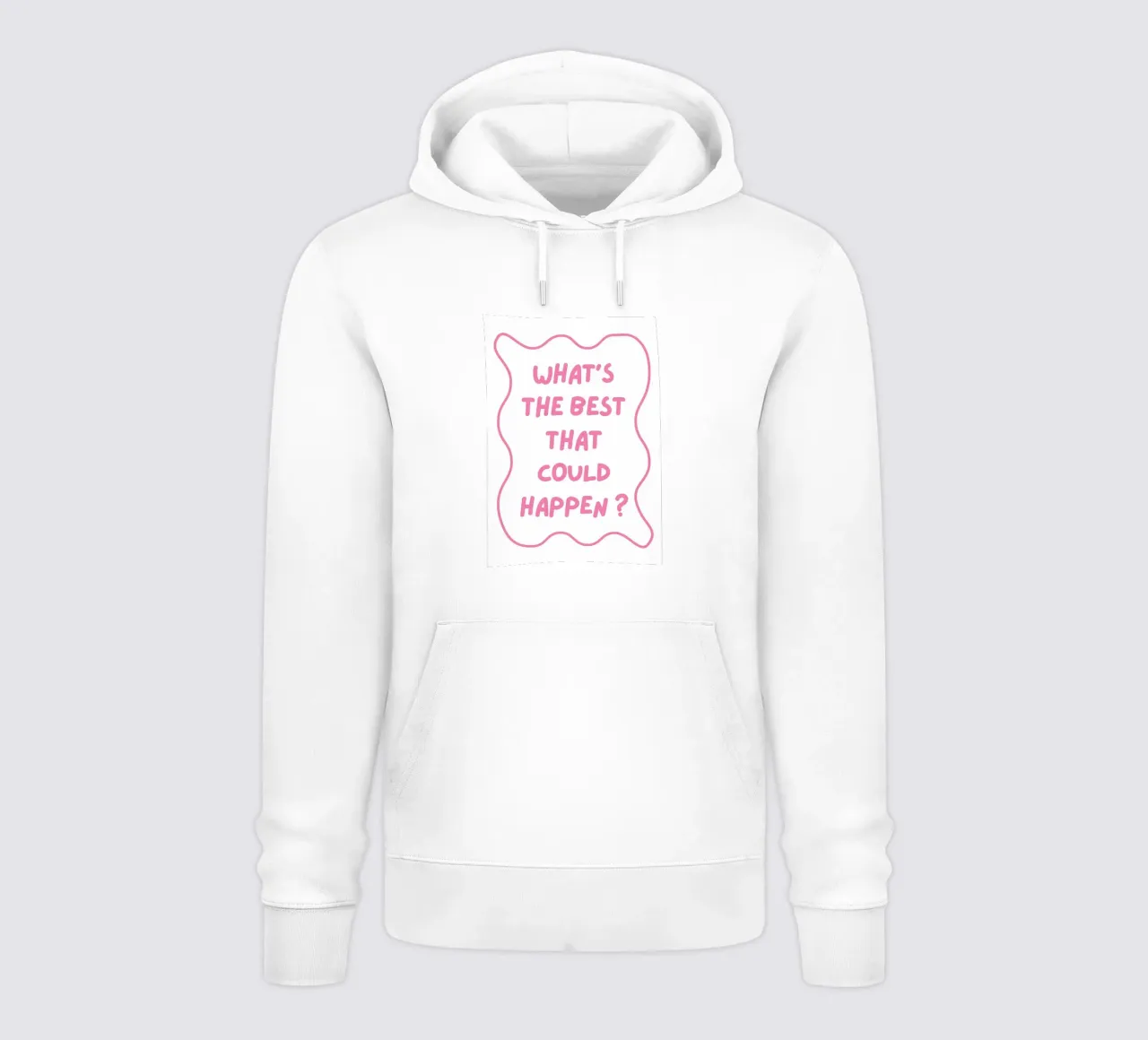 Whats the best that could happen, typography, positive hoodie by pdigitalprints
