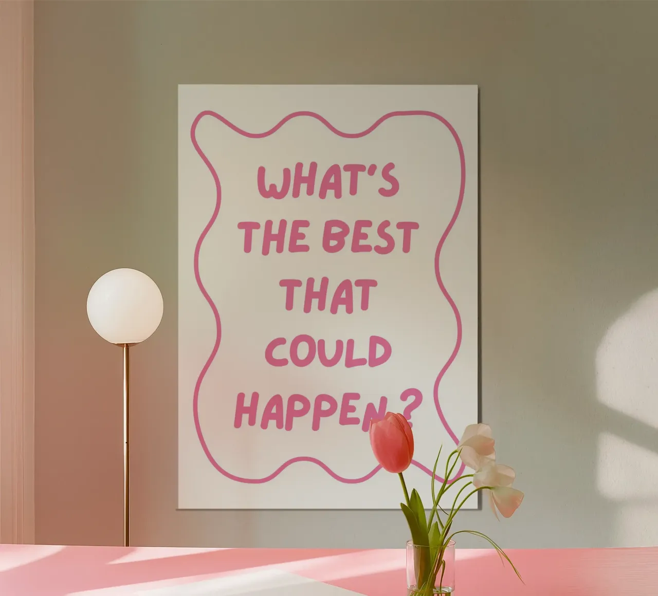 Whats the best that could happen, typography, positive alu-dibond by pdigitalprints