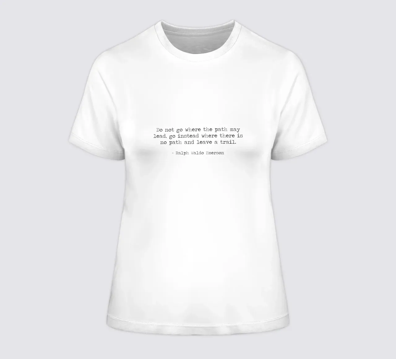 Do Not Go Where The Path May Lead Ralph Waldo Emerson women's fitted t-shirt by Summer Soul Co. - Quotes
