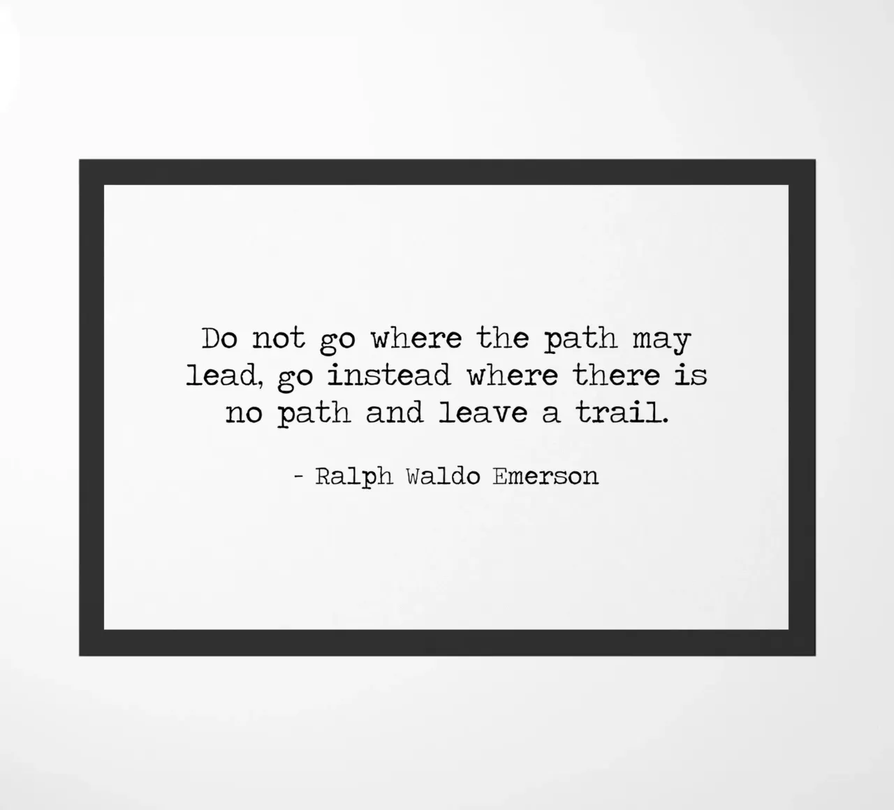 Do Not Go Where The Path May Lead Ralph Waldo Emerson doormat by Summer Soul Co. - Quotes