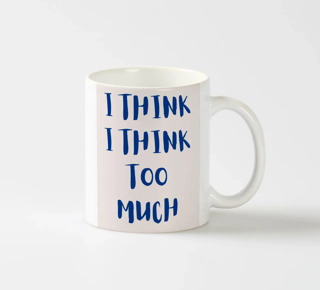 I think I think too much Keramik Tasse von designsbysophia