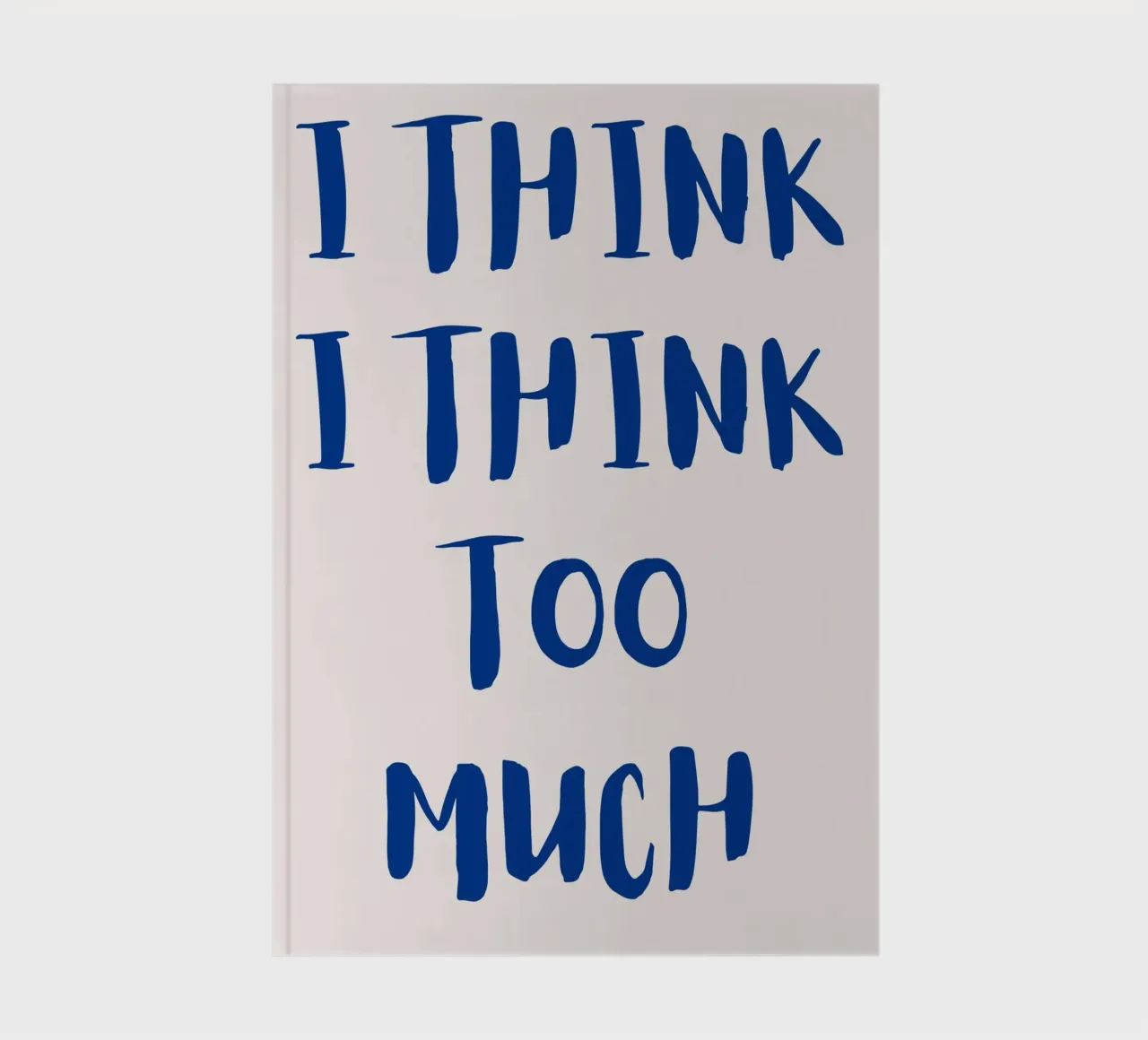 I think I think too much notebook by designsbysophia