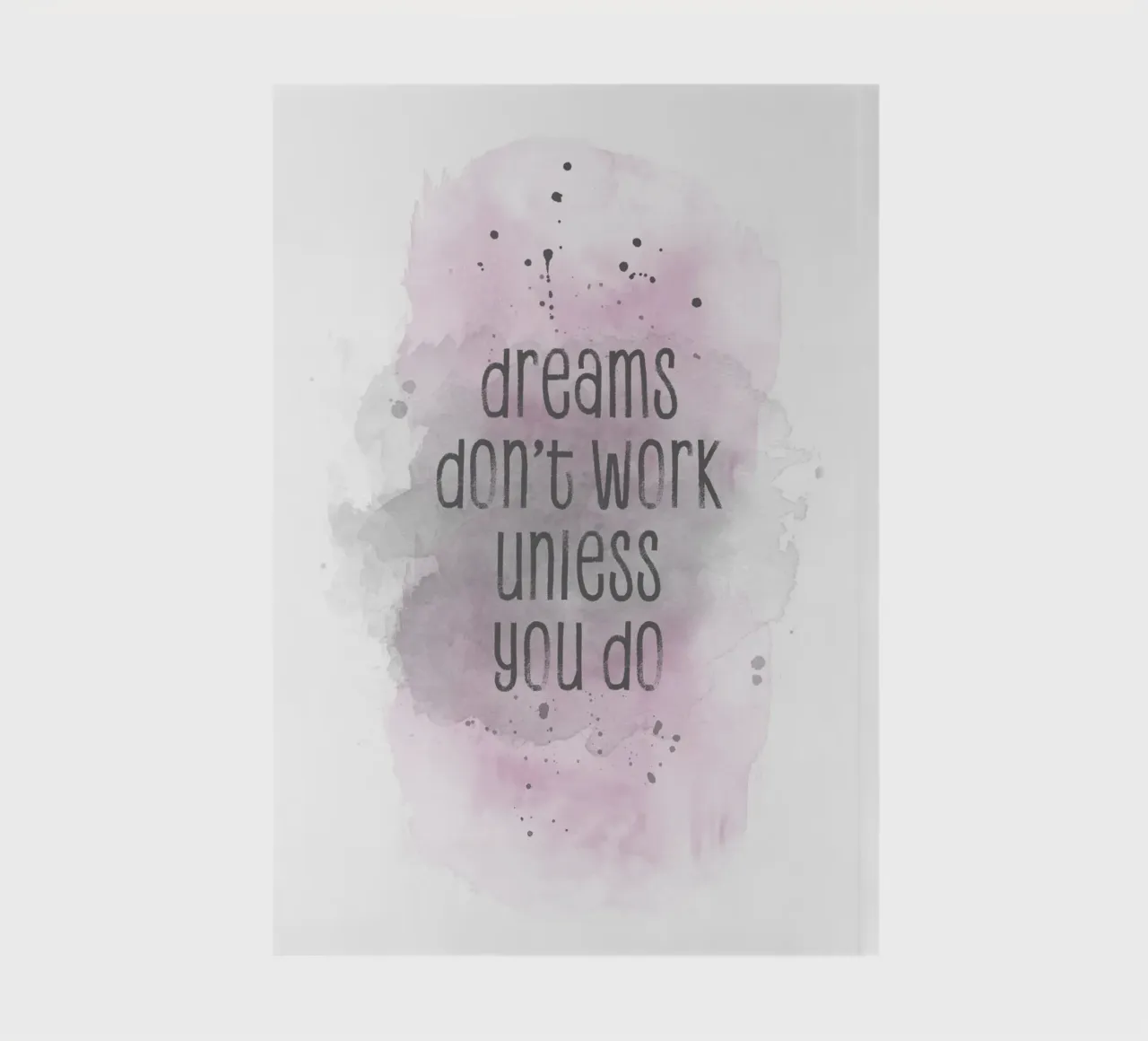 Dreams don't work unless you do | watercolor pink notebook by Melanie Viola