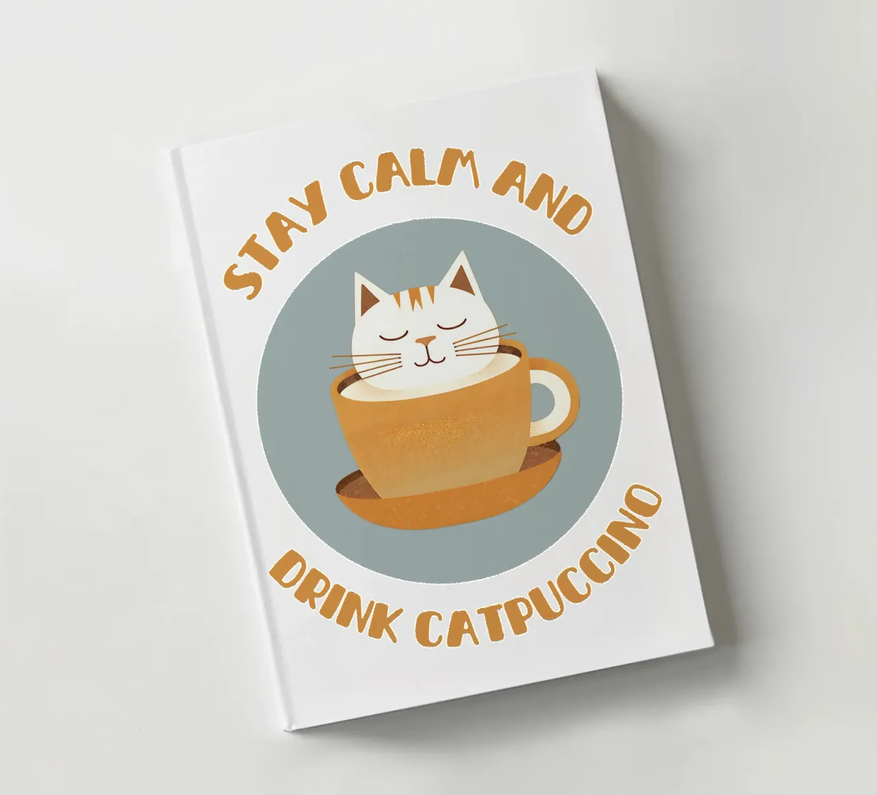 Stay calm and drink catpuccino - cute & funny cappuccino cat notebook by Punderful Day