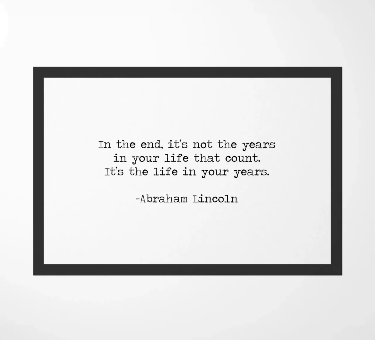 Its not the years in your life that count life in your years doormat by Summer Soul Co. - Quotes