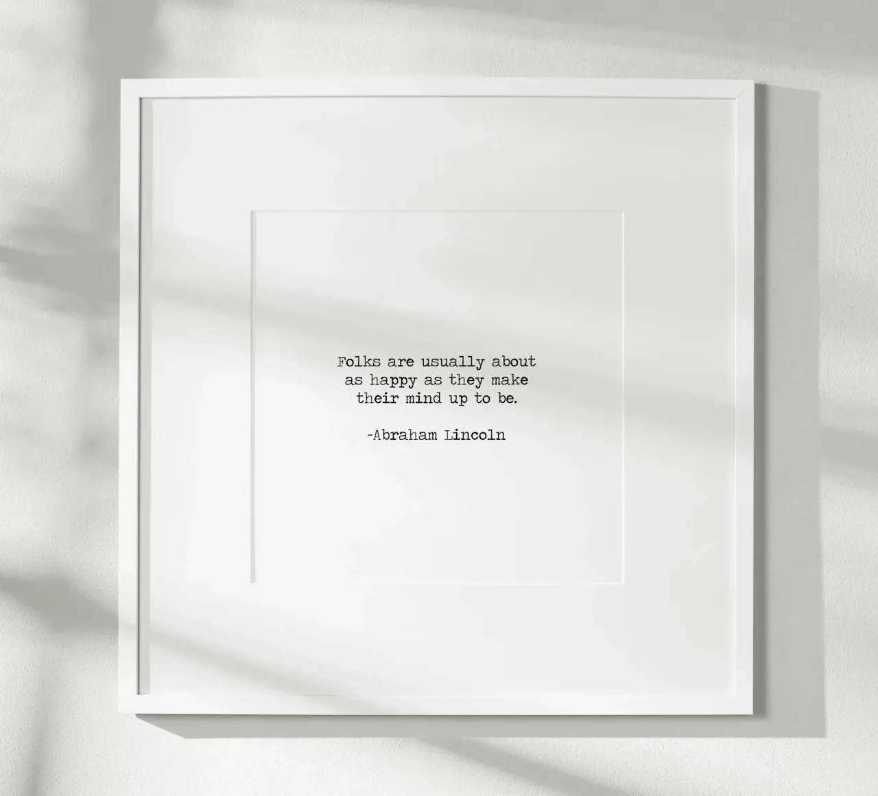 Le persone sono felici nella misura in cui decidono di esserlo -Lincoln poster con telaio in legno da Summer Soul Co. - Quotes